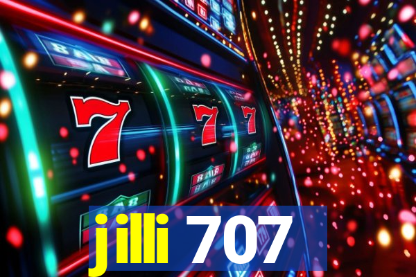 jilli 707